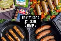 Chicken Sausage Simplified: Three Easy Recipes
