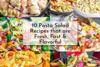 10 Vibrant Pasta Salads: Quick to Make, Bursting with Flavor