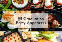 25 Graduation Party Appetizers for the Ultimate Graduation Bash