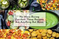 Next-Level Zucchini: Inventive Recipes to Inspire Your Palate