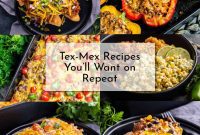 Addictive Tex-Mex Recipes To Master