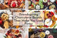 13 Elegant Friendsgiving Charcuterie Boards to Impress Your Guests