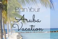 Aruba Adventure Awaits: Your Essential Planning Guide